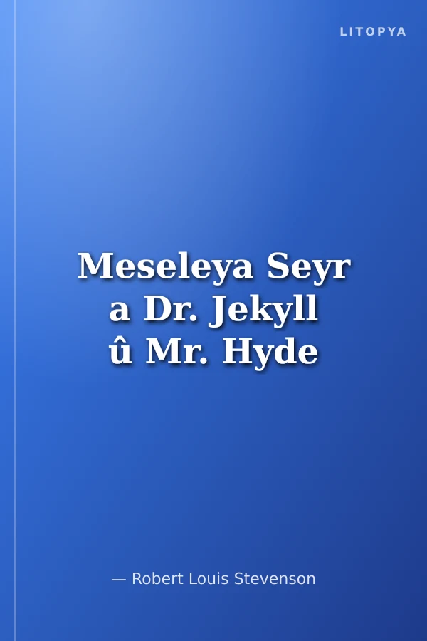 Meseleya Seyr a Dr. Jekyll û Mr. Hyde
