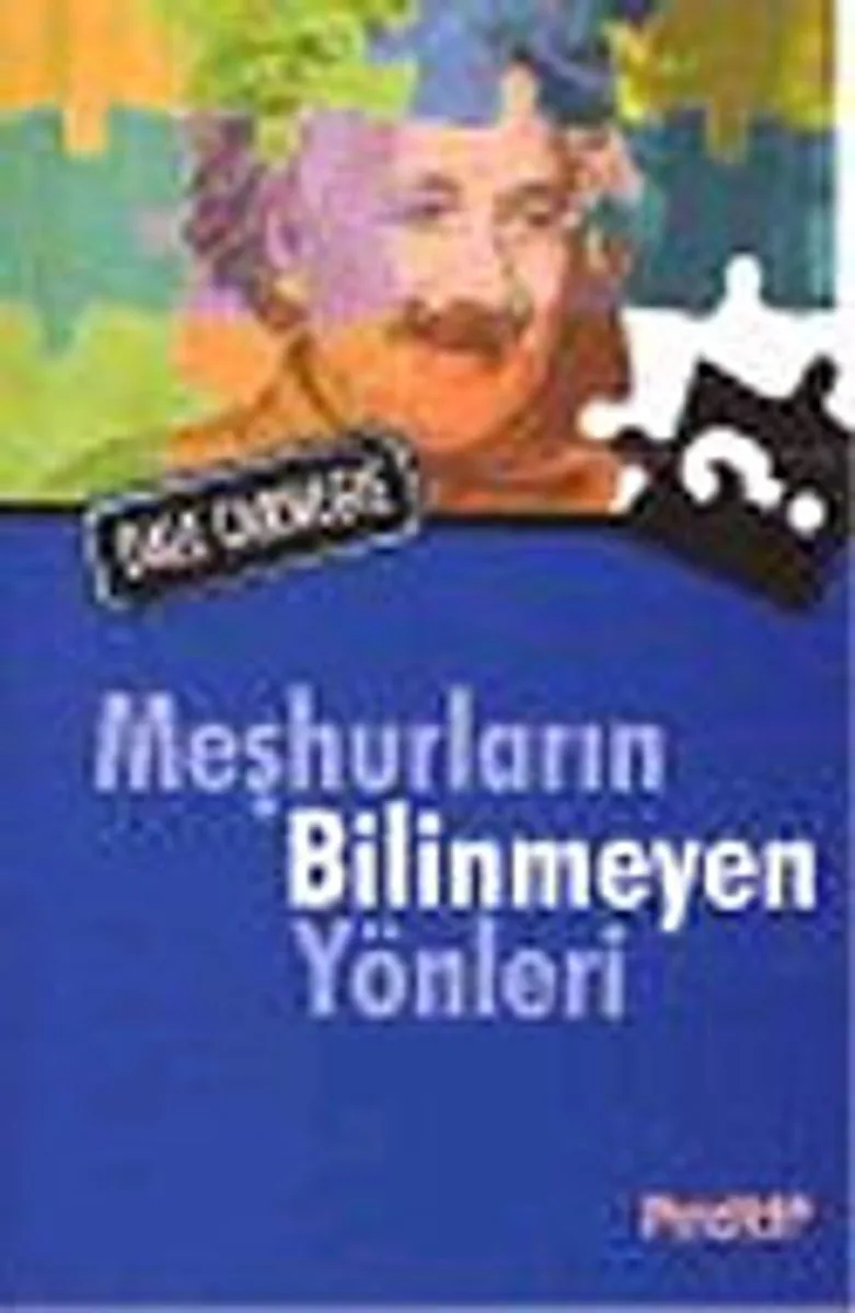 Meşhurların Bilinmeyen Yönleri