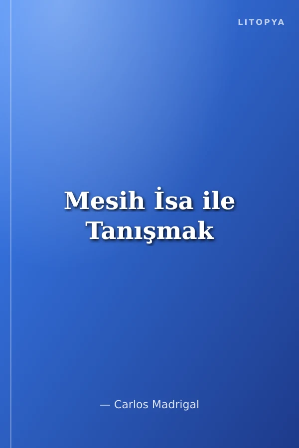 Mesih İsa ile Tanışmak