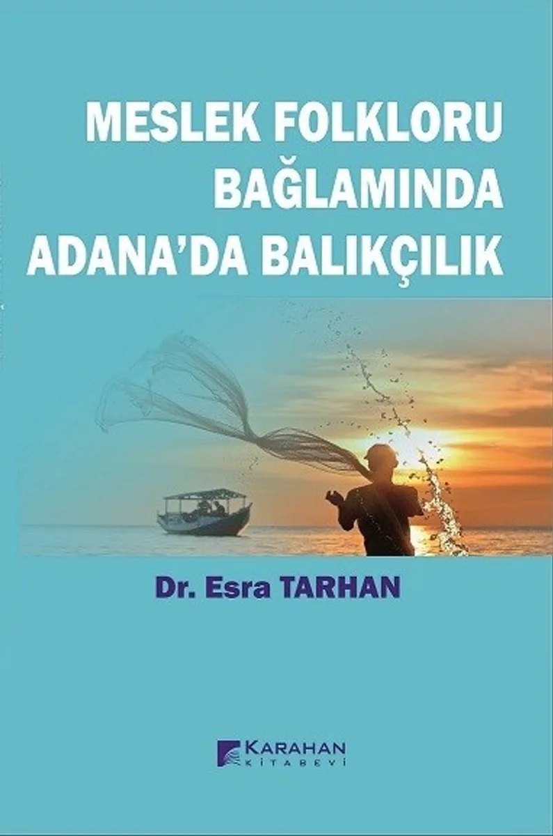 Meslek Folkloru Bağlamında Adana'da Balıkçılık