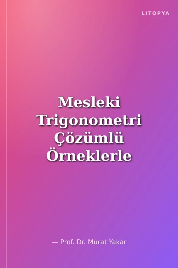 Mesleki Trigonometri Çözümlü Örneklerle