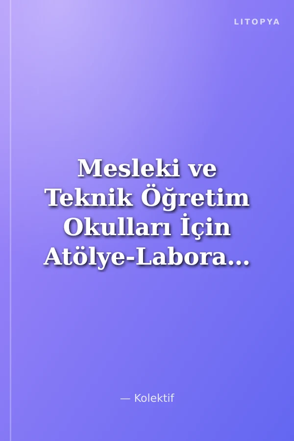 Mesleki ve Teknik Öğretim Okulları İçin Atölye-Laboratuvar Deney ve Temrin Defteri (80 Sayfa)