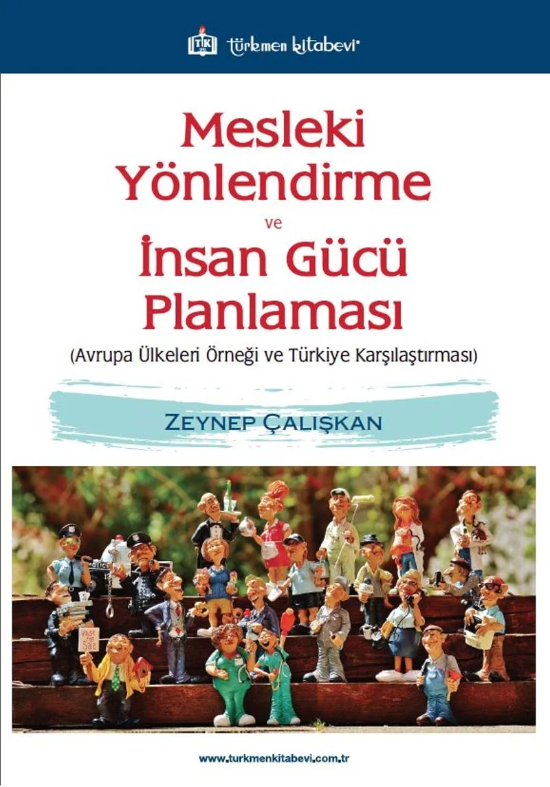 Mesleki Yönlendirme ve İnsan Gücü Planlaması Avrupa Ülkeleri Örneği ve Türkiye Karşılaştırması