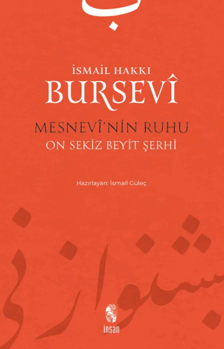 Mesnev&icirc;'nin Ruhu On Sekiz Beyit Şerhi