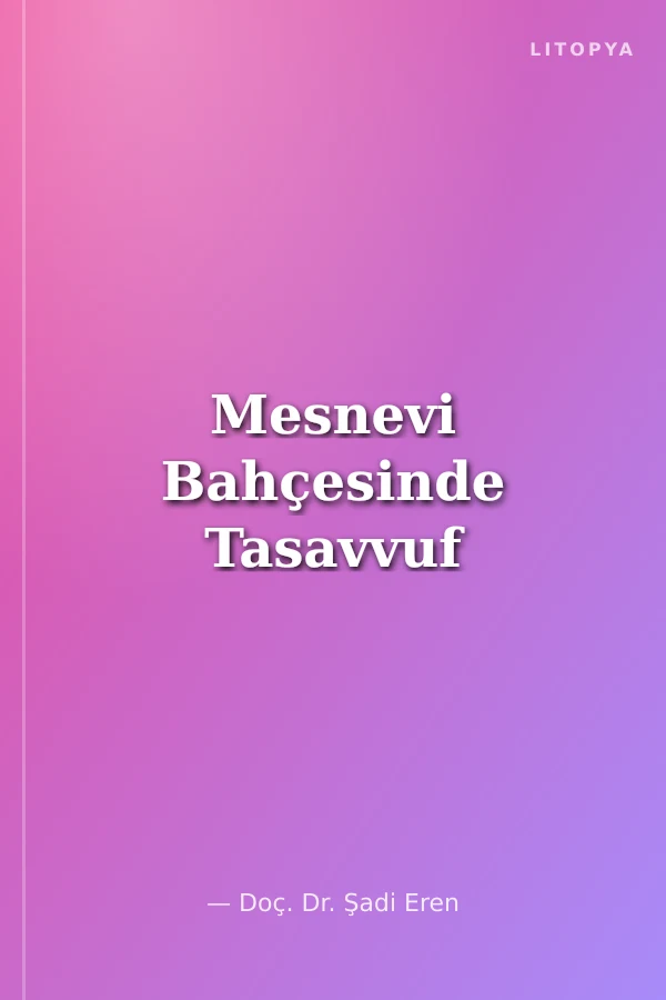 Mesnevi Bahçesinde Tasavvuf