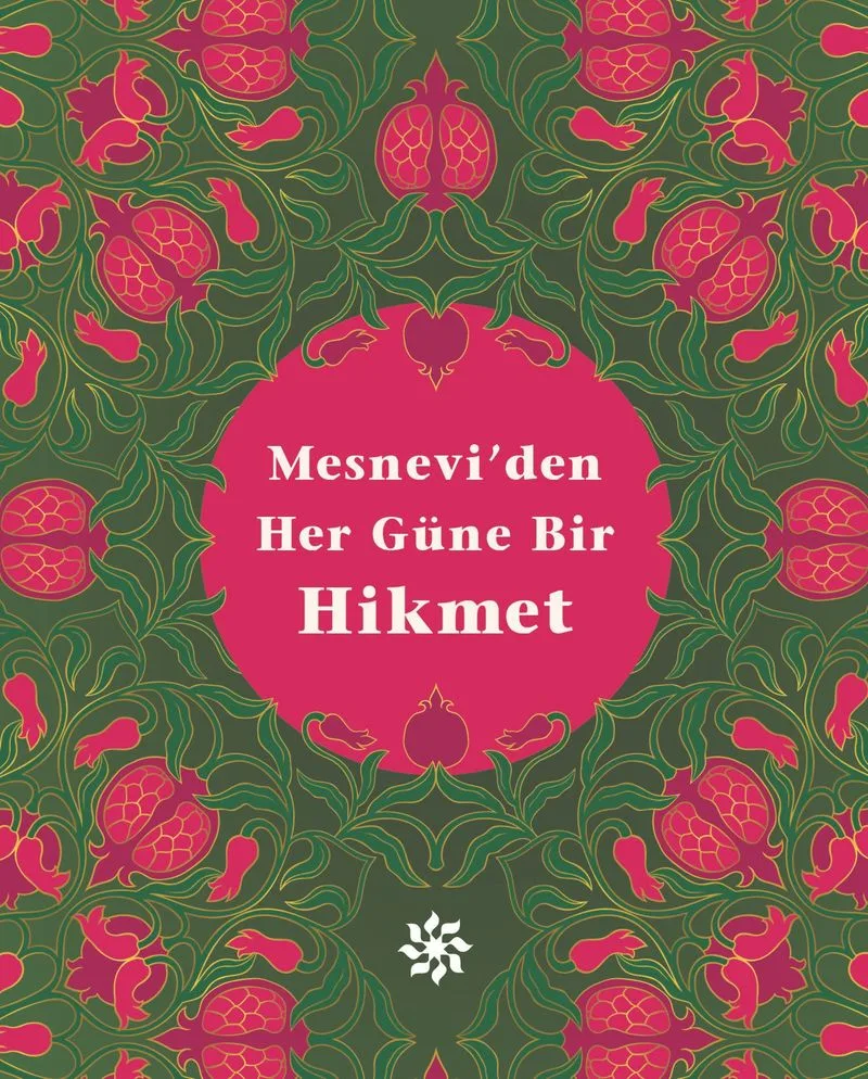 Mesnevi'den Her Güne Bir Hikmet (Ciltli)