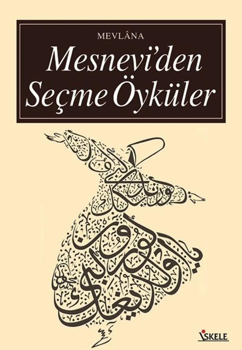 Mesnevi'den Seçme Öyküler (Türk ve Doğu Klasikleri)
