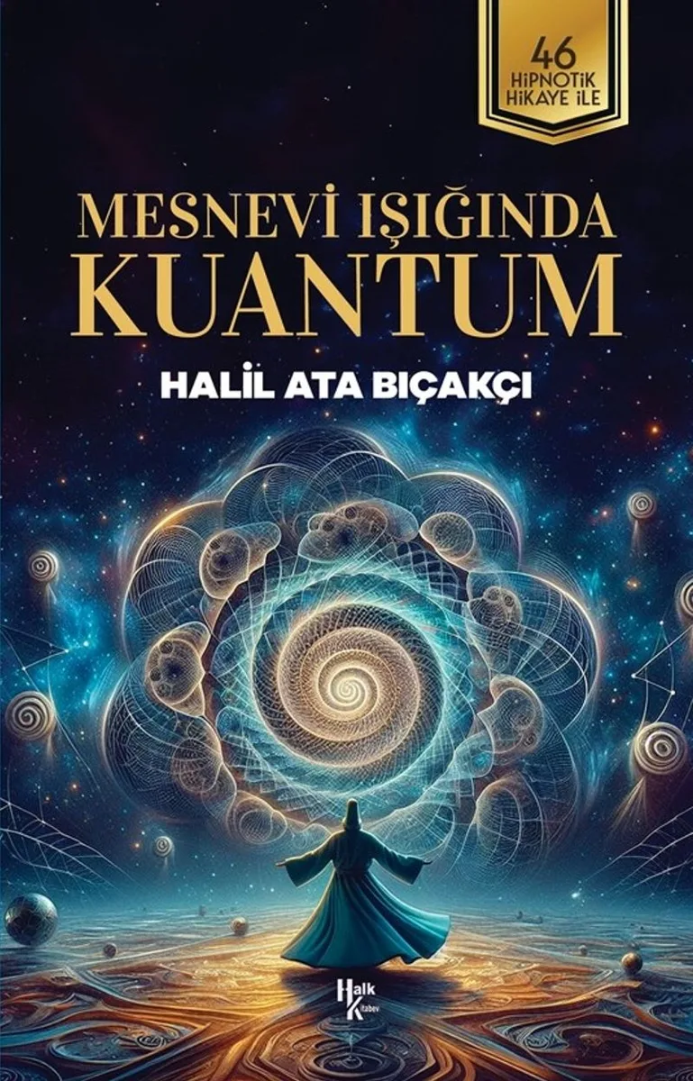Mesnevi Işığında Kuantum 46 Hipnotik Hikaye İle