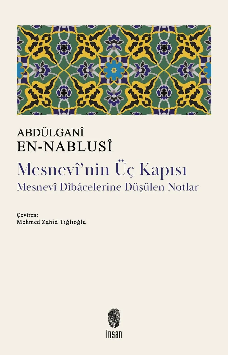 Mesnevi'nin Üç Kapısı Mesnev&icirc; D&icirc;bacelerine Düşülen Notlar