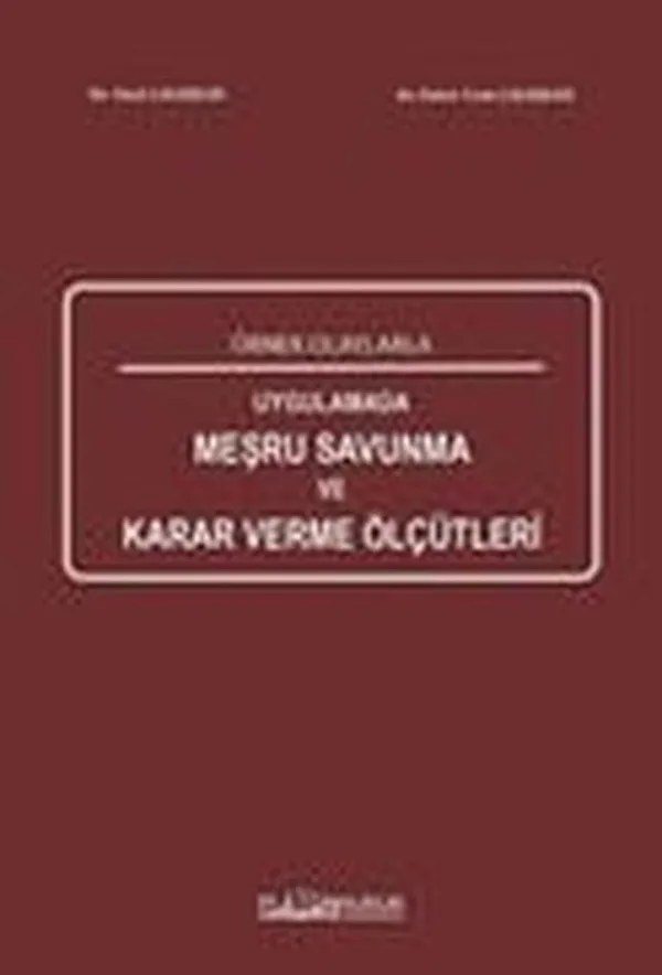 Meşru Savunma Karar Verme Ölçütleri