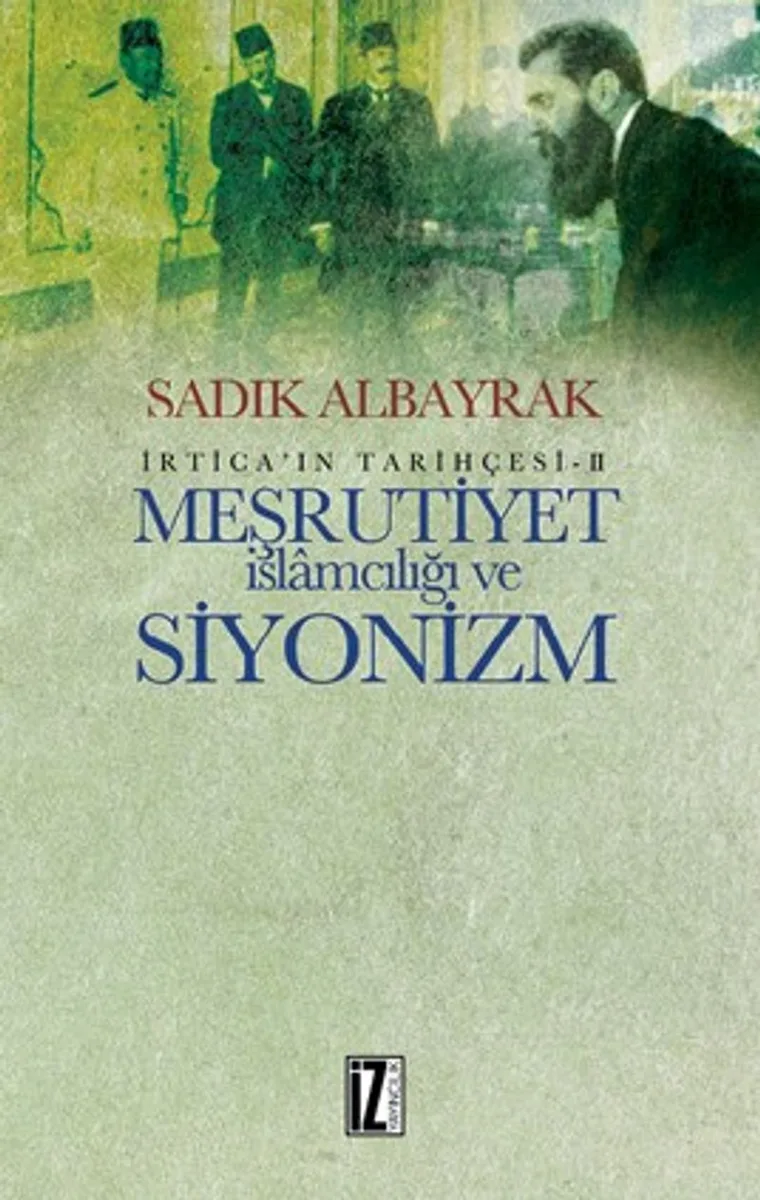 Meşrutiyet İslamcılığı ve Siyonizm İrtica'ın Tarihçesi 2