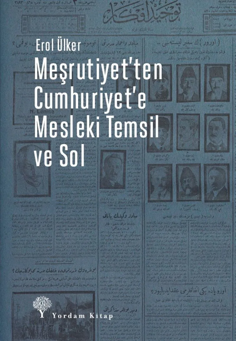 Meşrutiyet'ten Cumhuriyet'e Mesleki Temsil ve Sol