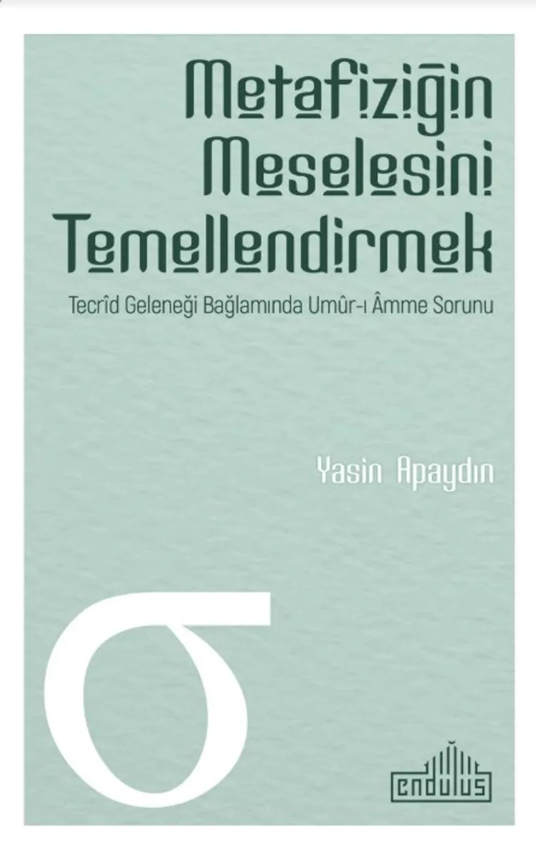 Metafiziğin Meselesini Temellendirmek Tecrid Geleneği Bağlamında Umur-ı Amme Sorunu