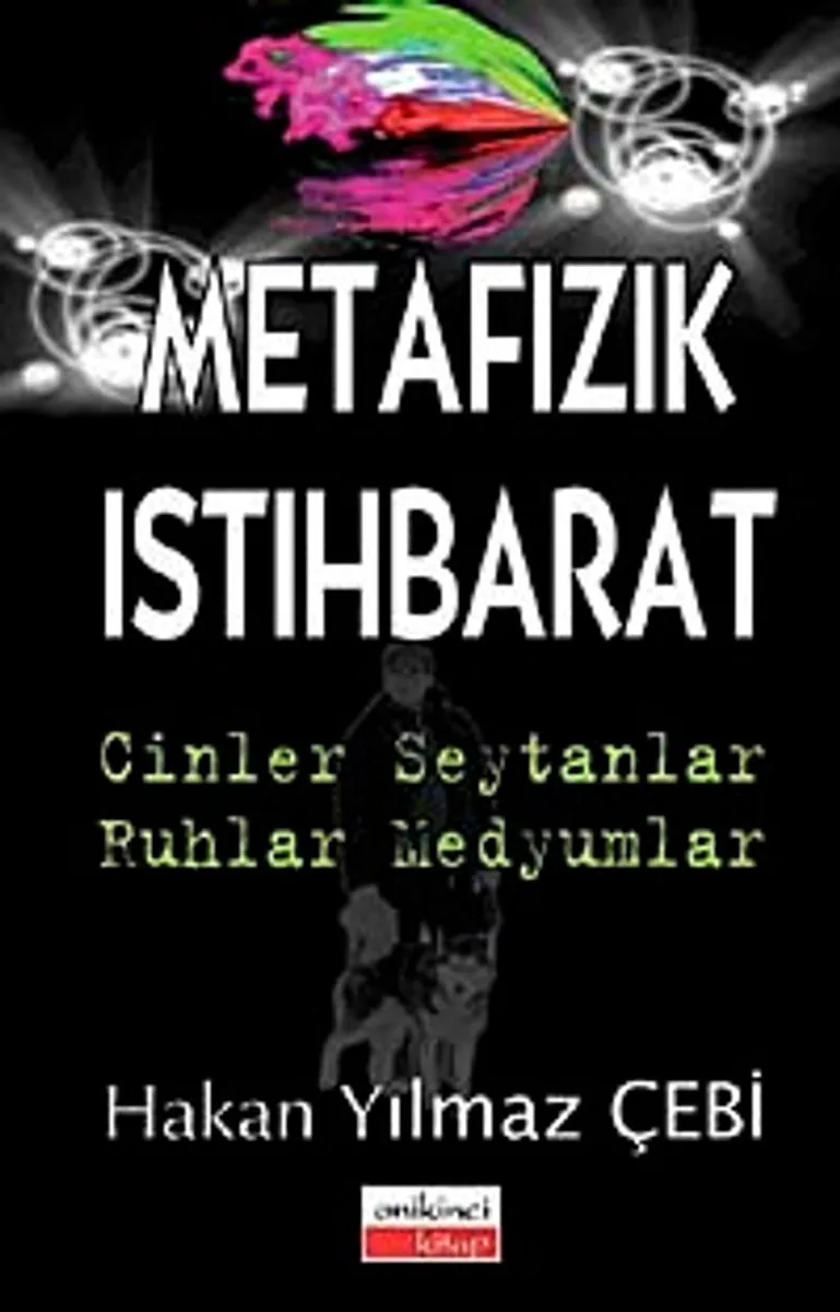 Metafizik İstihbarat Cinler &ndash; Şeytanlar &ndash; Ruhlar - Medyumlar