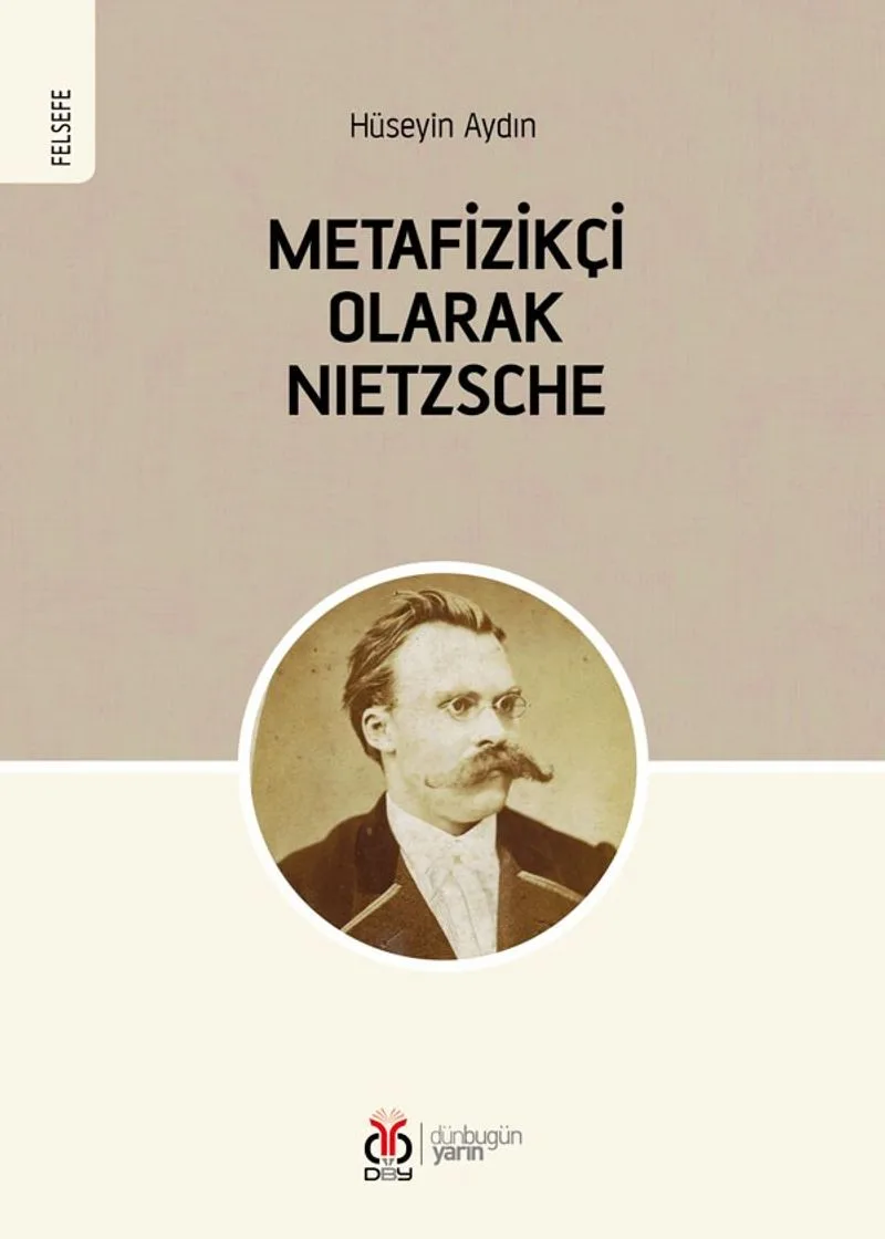 Metafizikçi Olarak Nietzsche