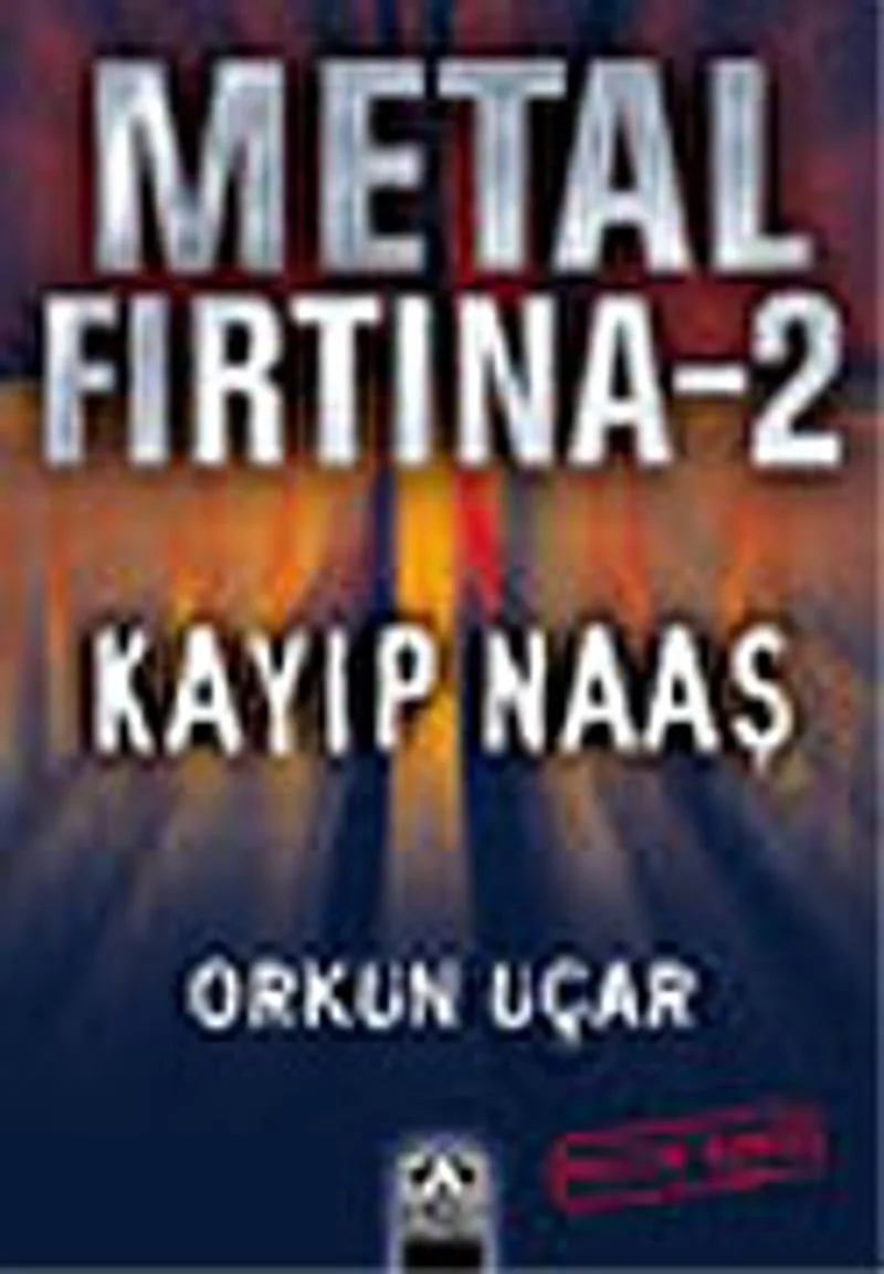 Metal Fırtına 2/Kayıp Naaş