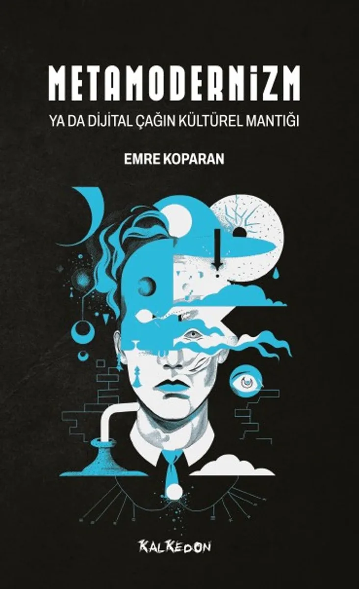 Metamodernizm ya da Dijital Çağın Kültürel Mantığı