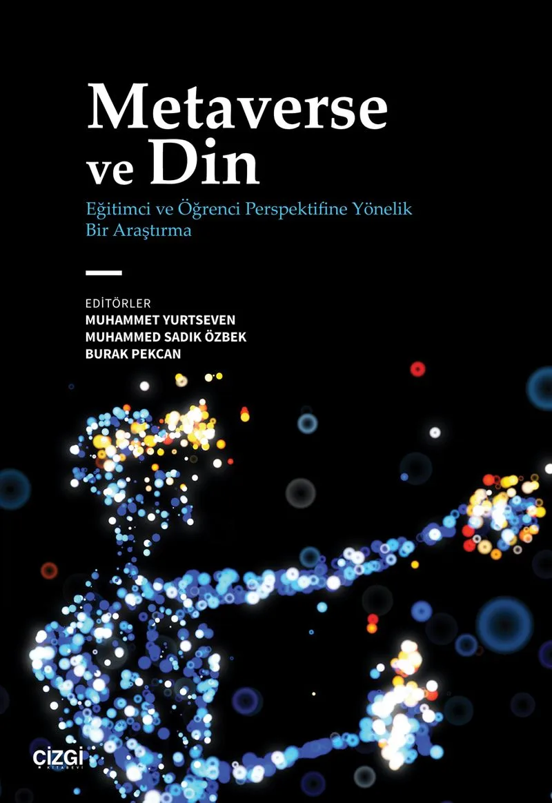 Metaverse ve Din Eğitimci ve Öğrenci Perspektifine Yönelik Bir Araştırma