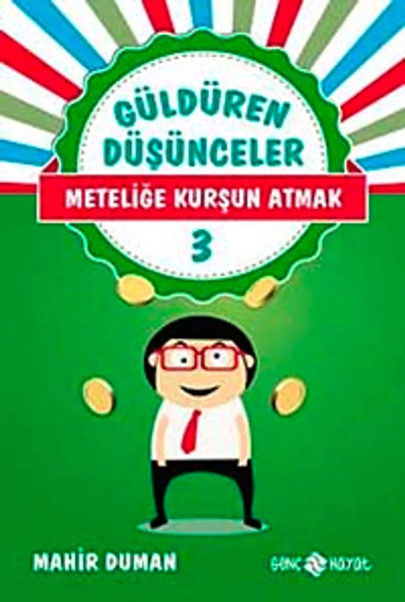 Meteliğe Kurşun Atmak / Güldüren Düşünceler 3
