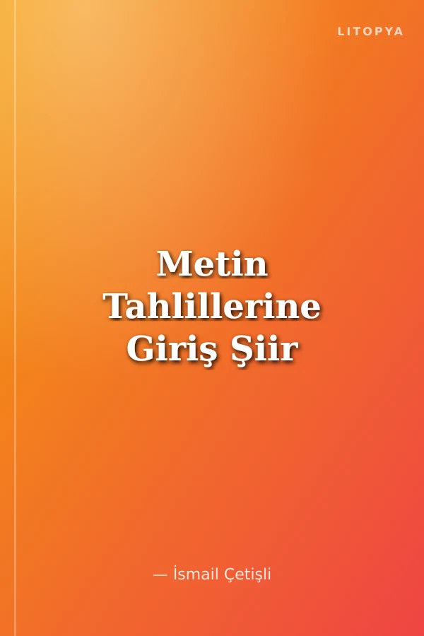 Metin Tahlillerine Giriş Şiir