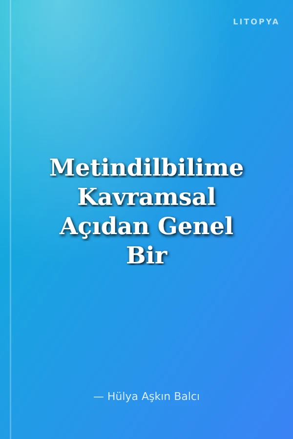 Metindilbilime Kavramsal Açıdan Genel Bir Bakış