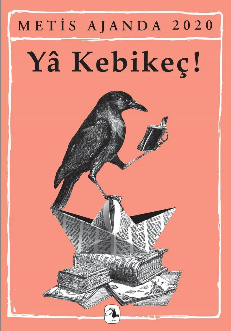 Metis Ajanda 2020: Ya Kebikeç!