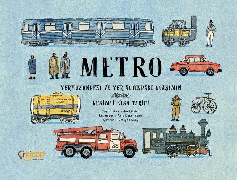 Metro Yeryüzündeki ve Yer Altındaki Ulaşımın Resimli Kısa Tarihi