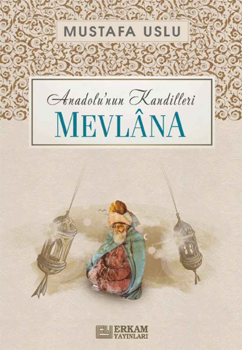 Mevlana / Anadolu'nun Kandilleri