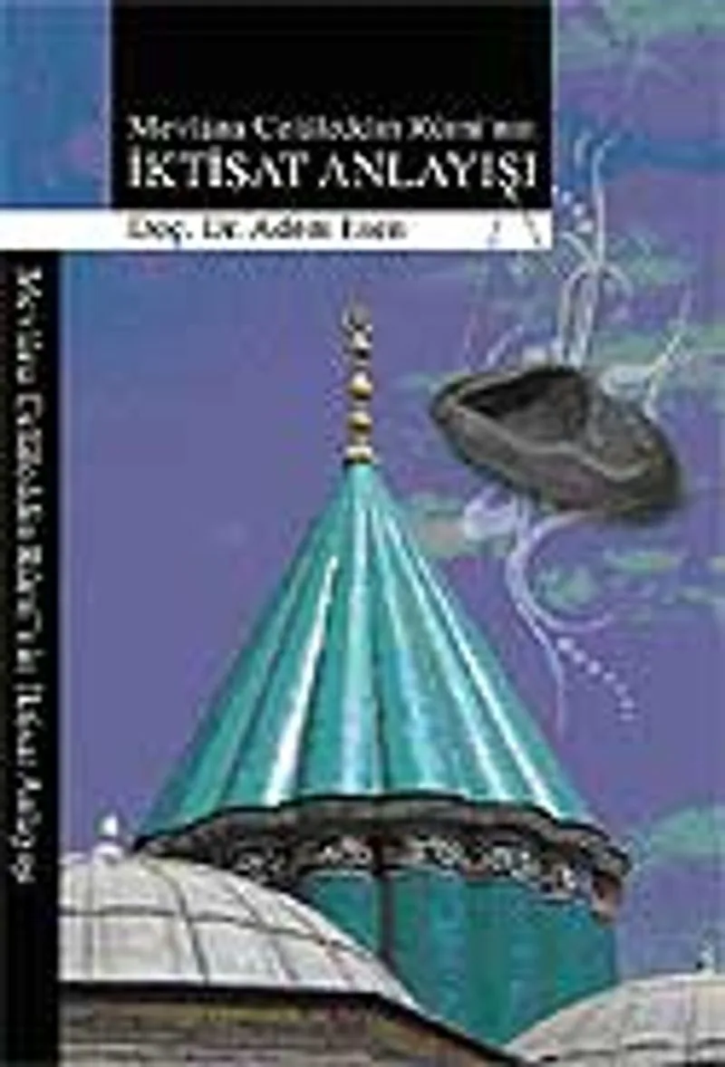 Mevlana Celaleddin Rumi'nin İktisat Anlayışı