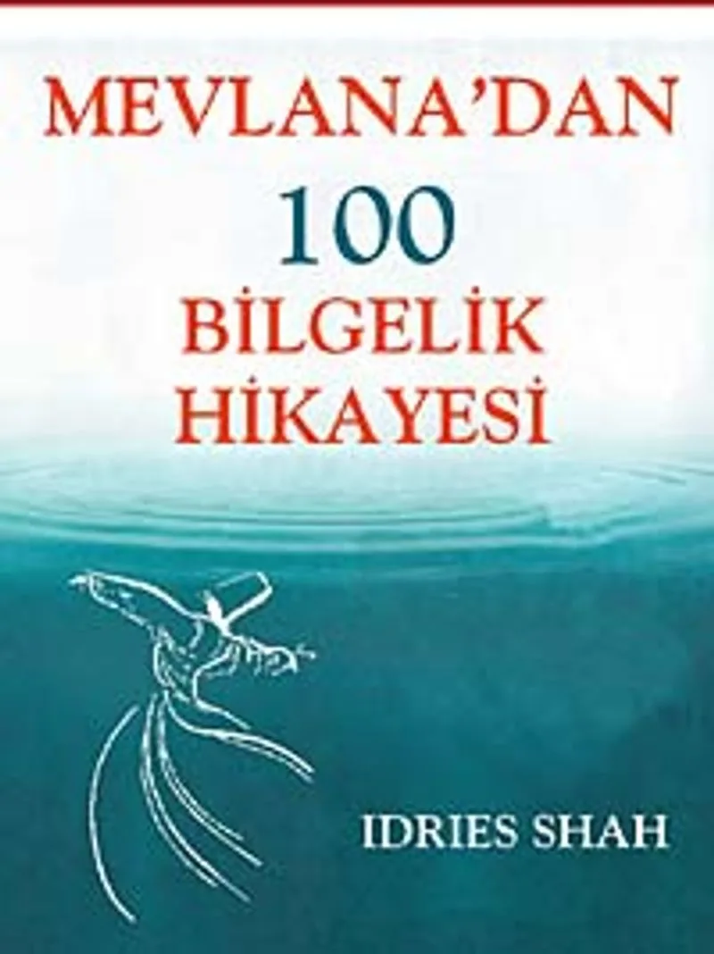 Mevlana'dan 100 Bilgelik Hikayesi