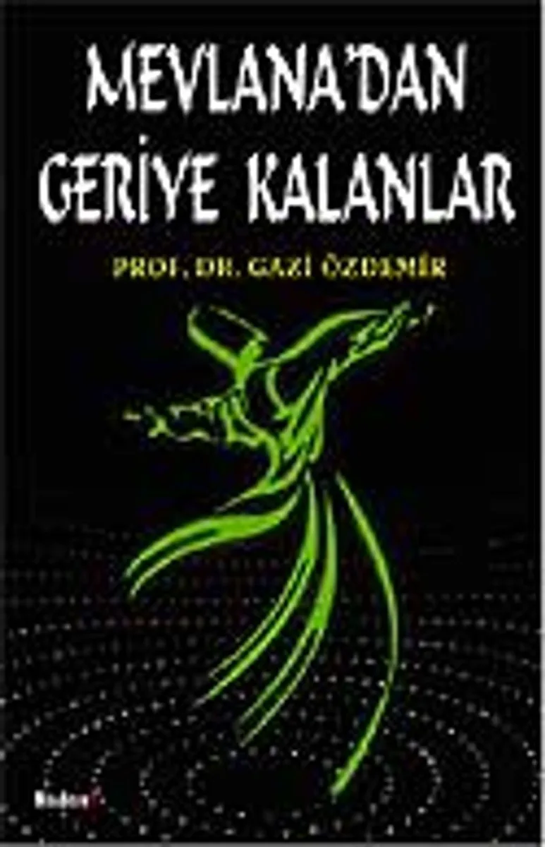 Mevlana'dan Geriye Kalanlar