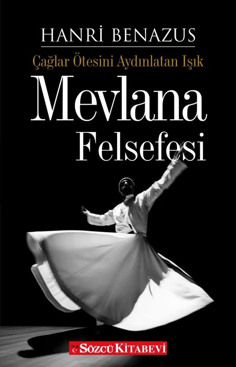 Mevlana Felsefesi Çağlar Ötesini Aydınlatan Işık