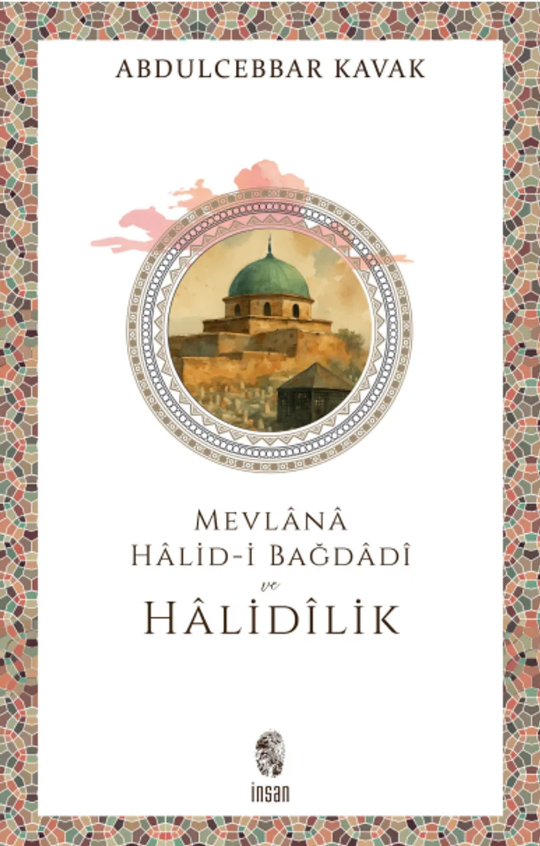 Mevlana Halid-i Bağdad&icirc; ve Halid&icirc;lik
