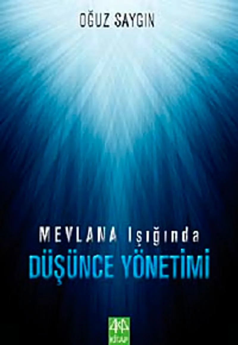 Mevlana Işığında Düşünce Yönetimi