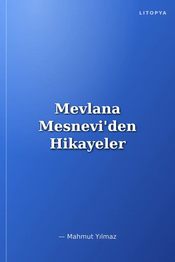 Mevlana Mesnevi'den Hikayeler