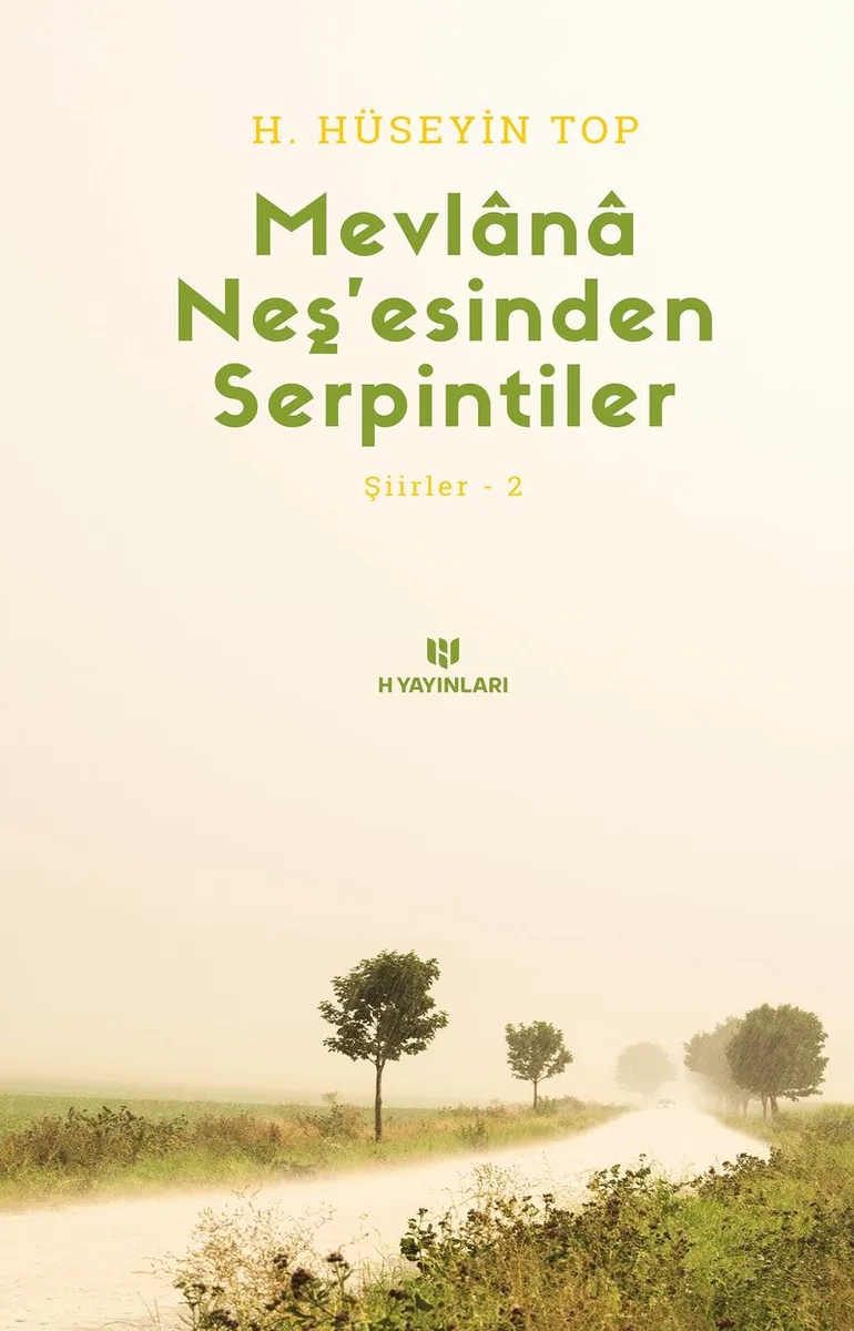 Mevlana Neş'esinden Serpintiler / Şiirler 2