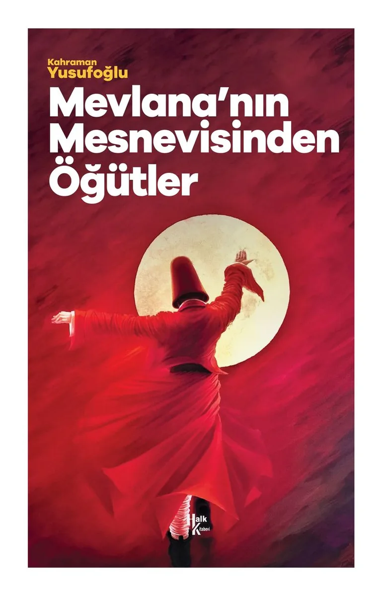 Mevlana'nin Mesnevisinden Öğütler