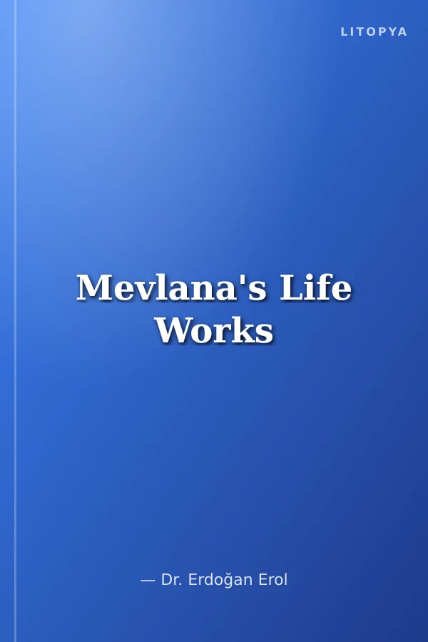 Mevlana's Life Works