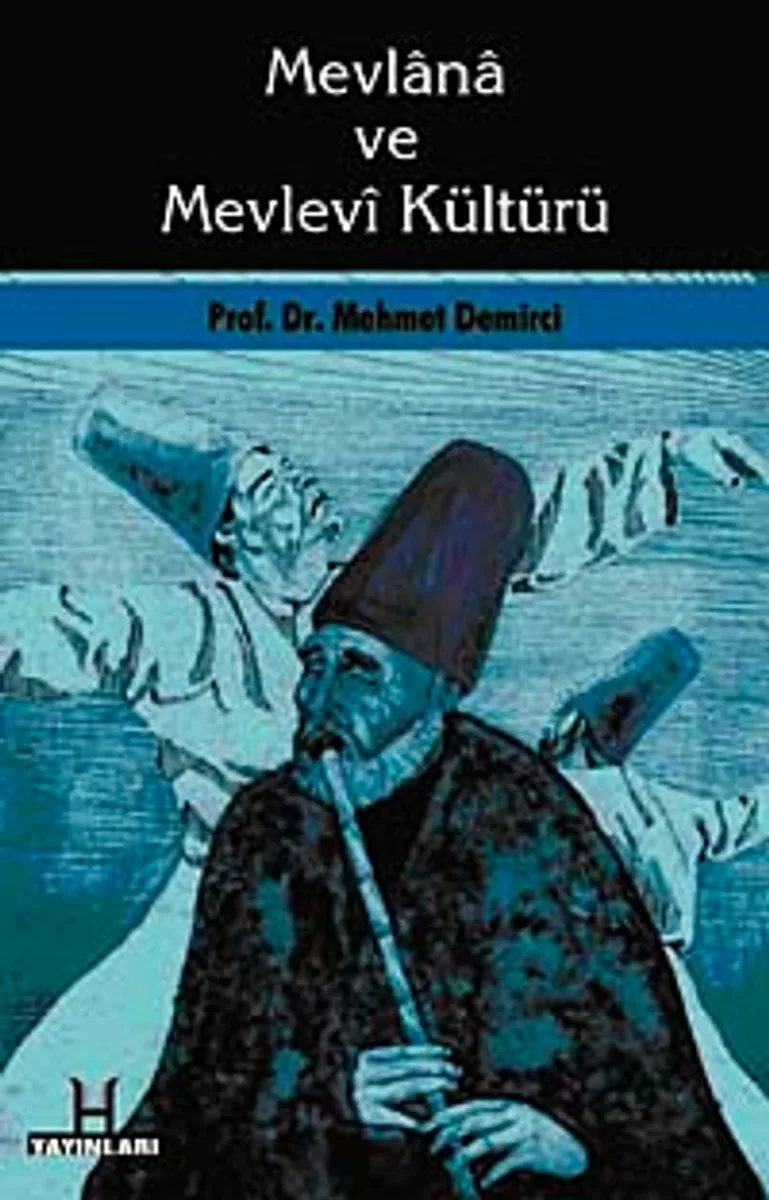 Mevlana ve Mevlevi Kültürü