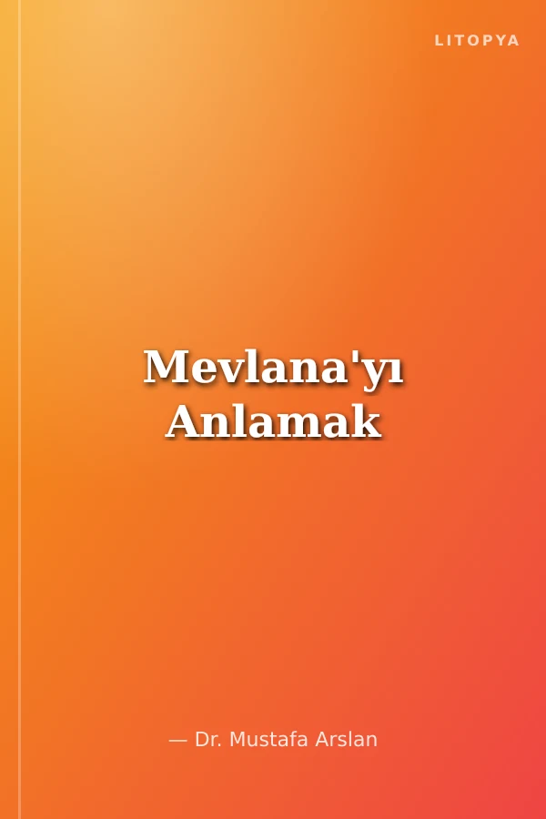 Mevlana'yı Anlamak