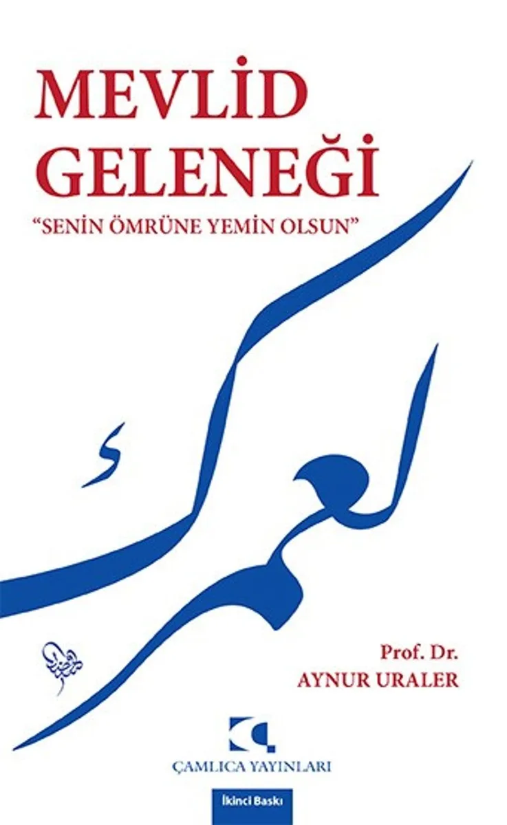 Mevlid Geleneği &ldquo;Senin Ömrüne Yemin Olsun&rdquo;