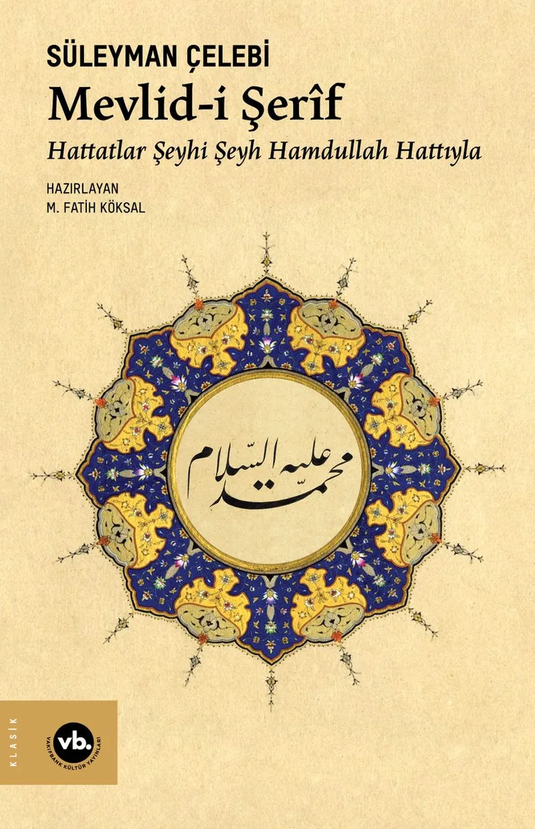 Mevlid-i Şer&icirc;f Hattatlar Şeyhi Şeyh Hamdullah Hattıyla