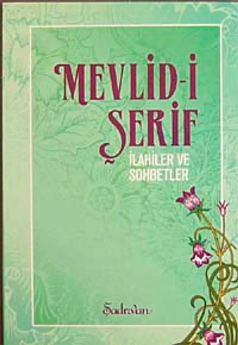 Mevlid-i Şerif İlahiler ve Sohbetler