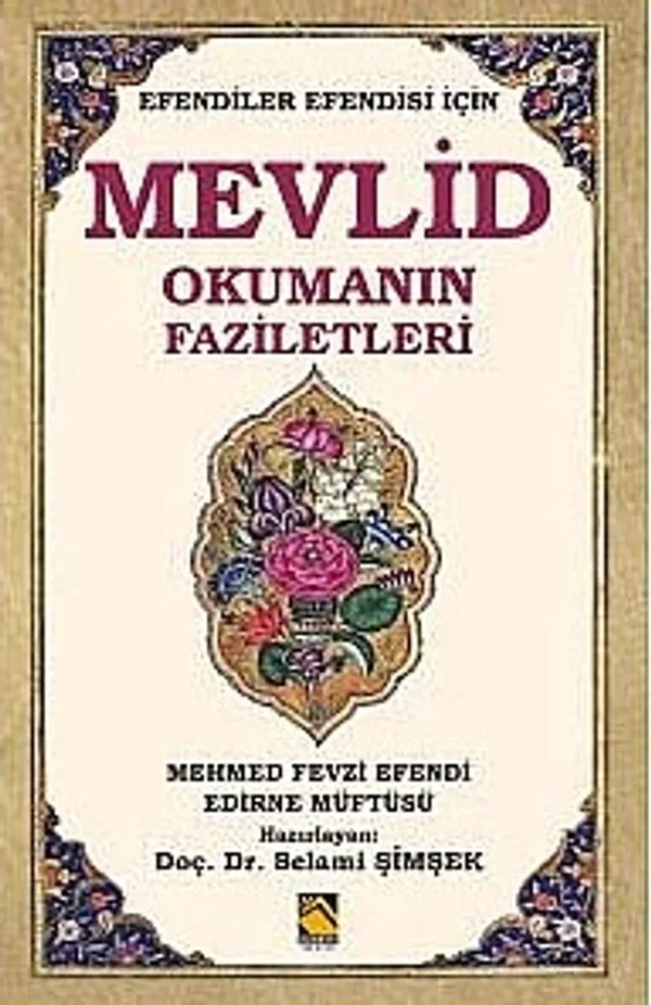 Mevlid Okumanın Faziletleri ( Efendiler Efendisi İçin)