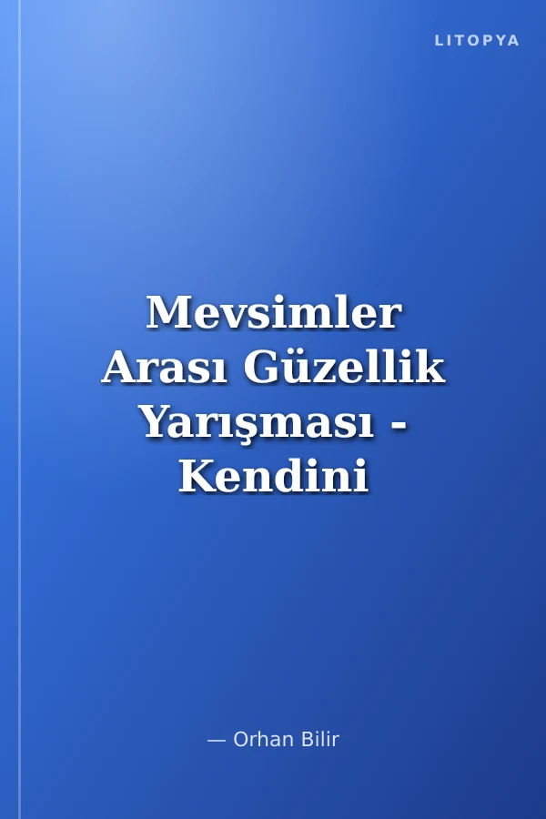Mevsimler Arası Güzellik Yarışması - Kendini Beğenme / Değerli Masallar Serisi-6