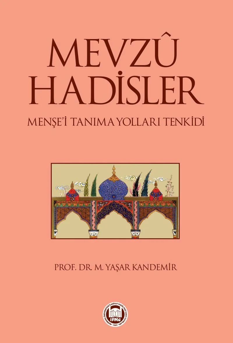 Mevzu Hadisler Menşe'i Tanıma Yolları Tenkidi