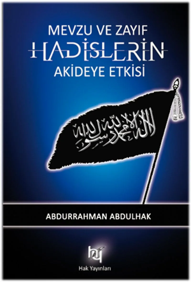 Mevzu ve Zayıf Hadislerin Akideye Etkisi (CEP BOY)