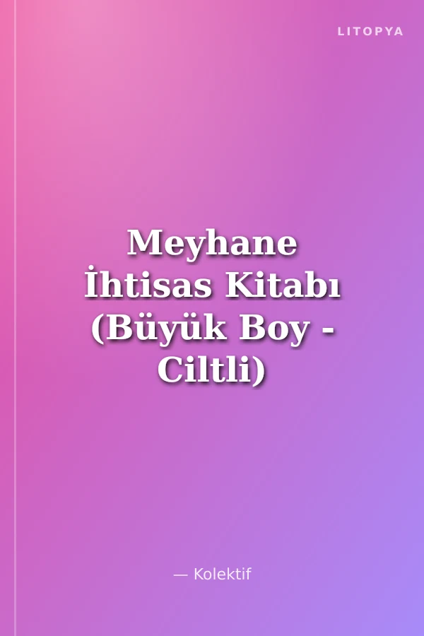 Meyhane İhtisas Kitabı (Büyük Boy - Ciltli)