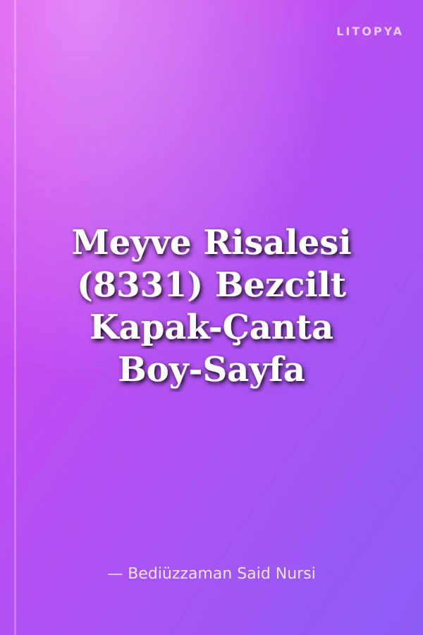 Meyve Risalesi (8331) Bezcilt Kapak-Çanta Boy-Sayfa İçi Lügatçeli-İndexli-Ayvoril Kağıt)