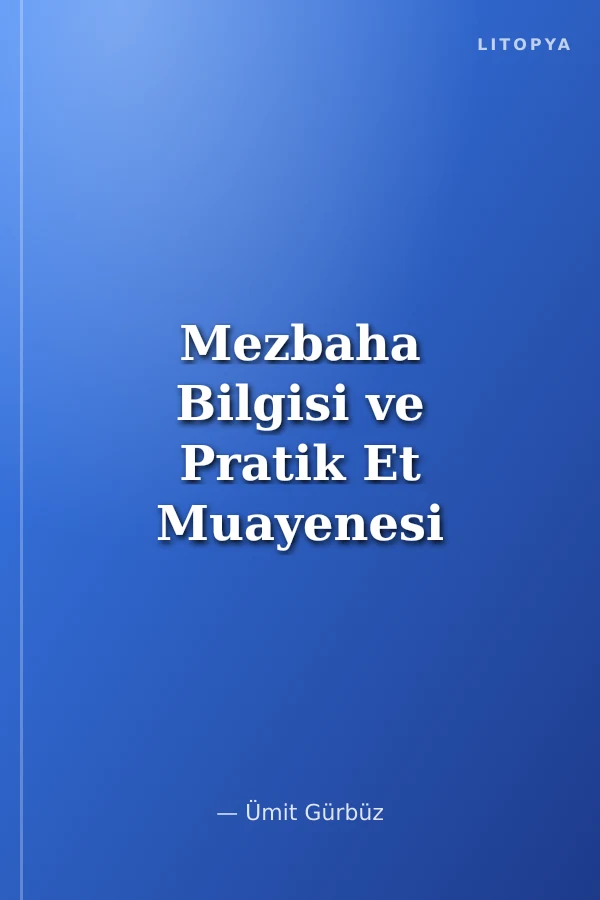 Mezbaha Bilgisi ve Pratik Et Muayenesi